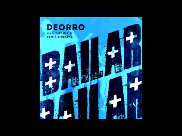 Bailar (Pitbull Remix) - Deorro ft. Pitbull & Elvis Crespo