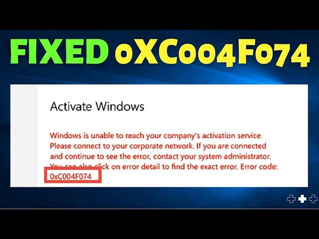 Fix: 0xC004F074 Error | Solution to Fix 0xC004F074 Windows 10 Activation