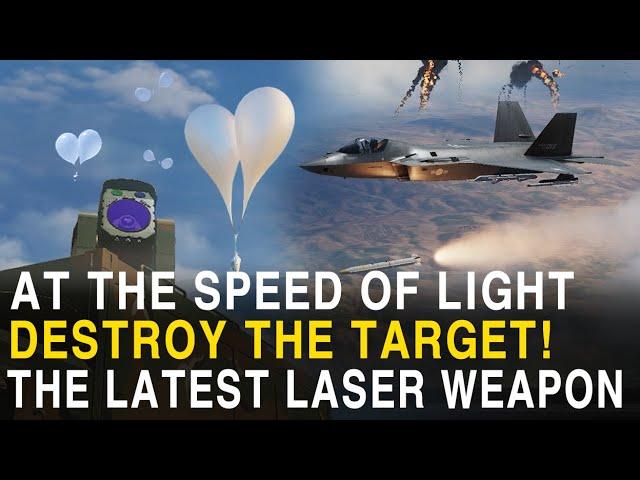 Destroy the Target at the Speed of Light! The Latest Laser Weapon