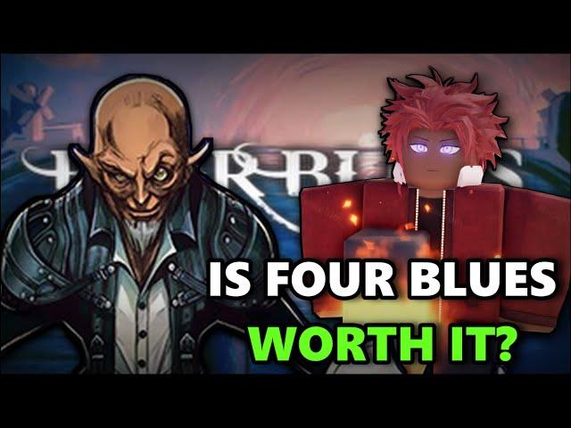 IS FOUR BLUES WORTH IT???