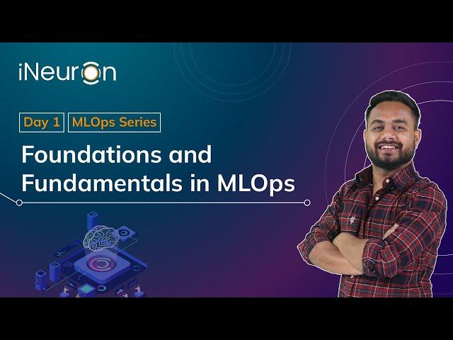 DAY - 1 | MLOps Foundations and Fundamentals