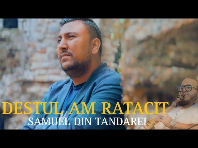 Samuel din Tandarei | DESTUL AM RATACIT