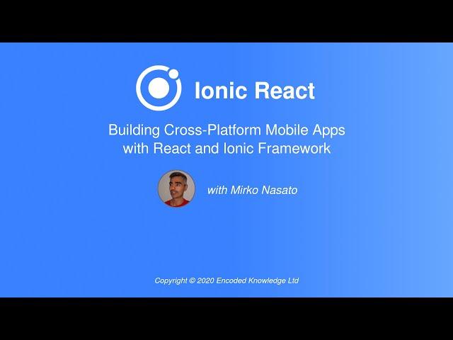 Ionic React Course • Section 1: From React to Ionic