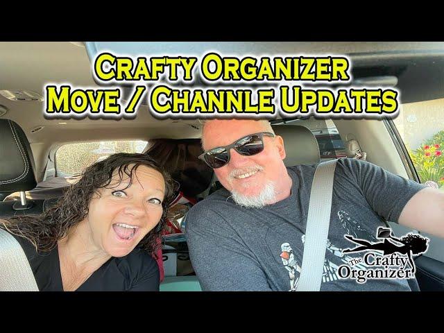 Crafty Organizer Move & Channel Updates