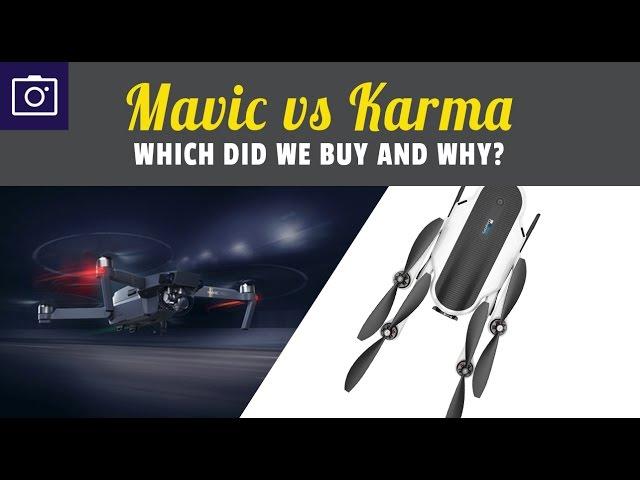 DJI Mavic Pro vs GoPro Karma Drone, Which did we buy and why?