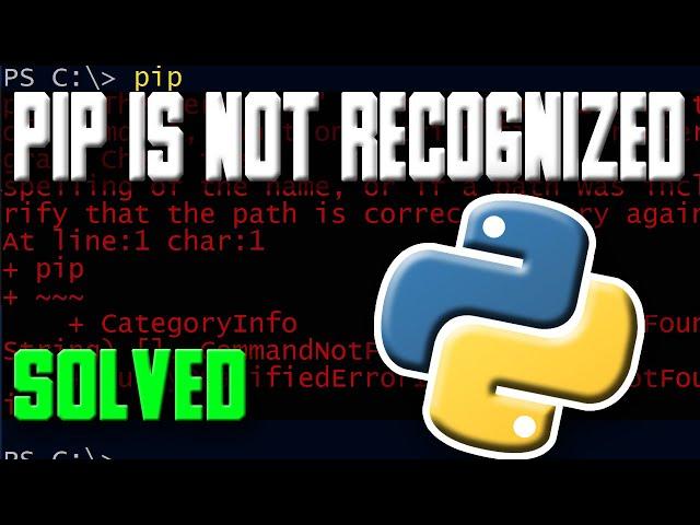 pip is not recognized as an internal or external command - Fast Solution