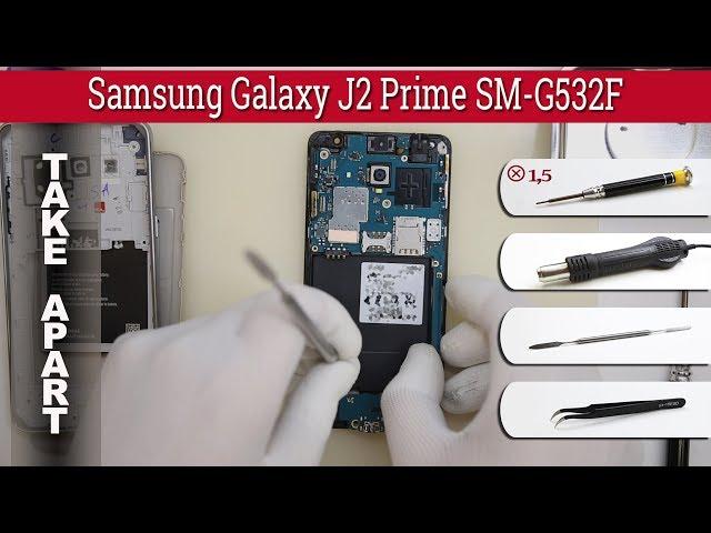 How to disassemble  Samsung Galaxy J2 Prime SM-G532 Take apart Tutorial