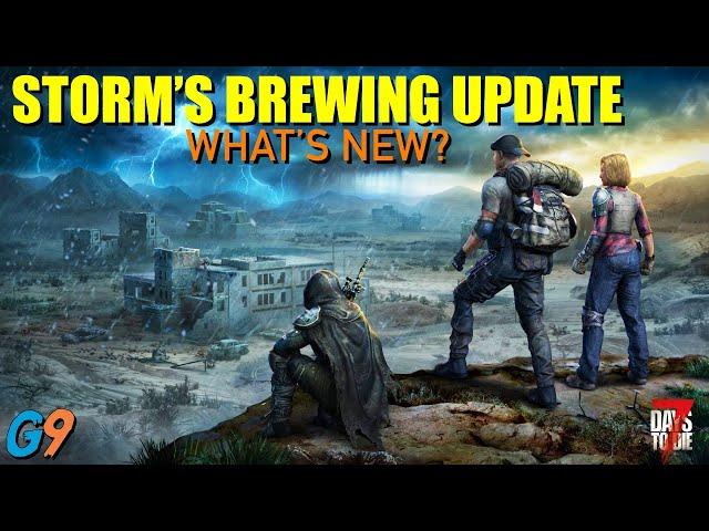 7 Days To Die - Storms Brewing Update V2.0 (What's New?)