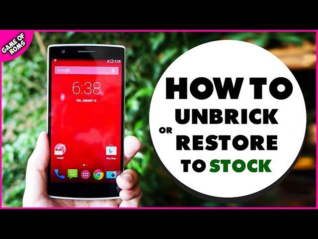 How To Return OnePlus One to Absolute Stock Fix all issues Once