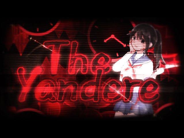 The Yandere 100% [Extreme Demon] By Dorami & more | Geometry Dash