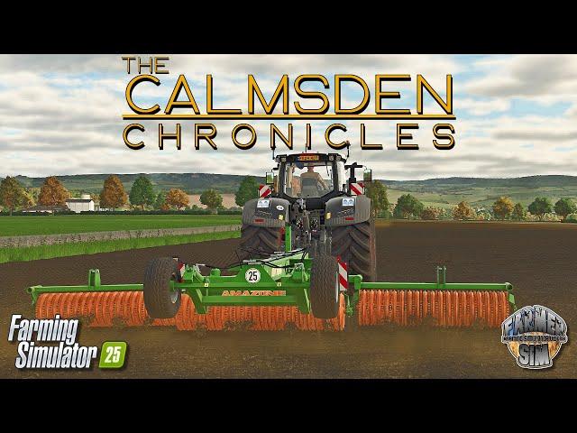 DRILL & ROLL! - The Calmsden Chronicles - Episode 7 - Farming Simulator 25