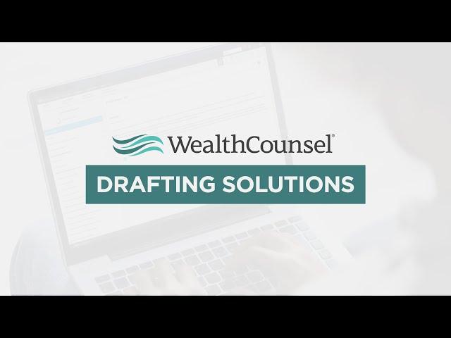 What Drafting Solutions Can WealthCounsel Offer You?