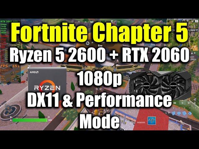 Fortnite Chapter 5 - Ryzen 5 2600 + RTX 2060