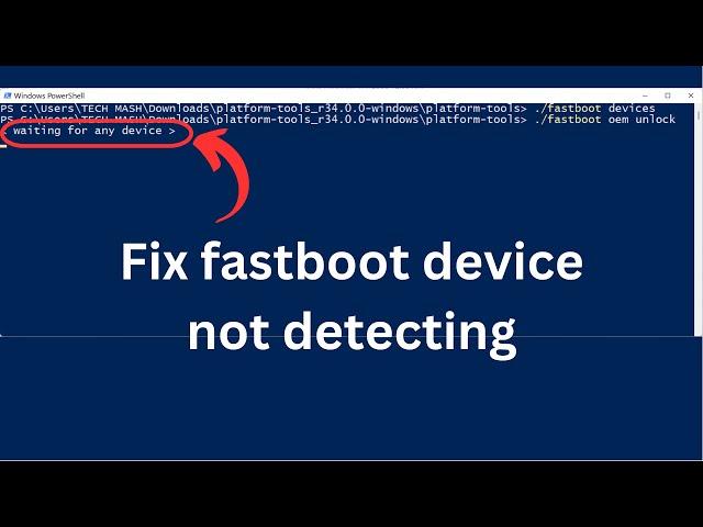 How to Fix Fastboot OEM Unlock Waiting for any device | Fastboot Device Not Detecting