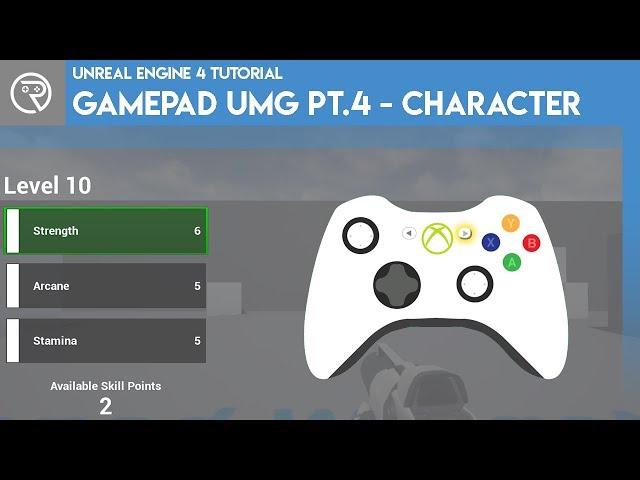 Unreal Engine 4 Tutorial - Gamepad UMG Control Pt.4 - Character Sheet