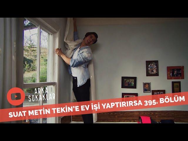 Suat Metin Tekin'e Ev İşi Yaptırırsa 395. Bölüm