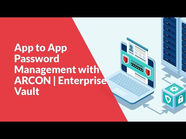 Make Life Easy by Automating Application-to-Application Password Management