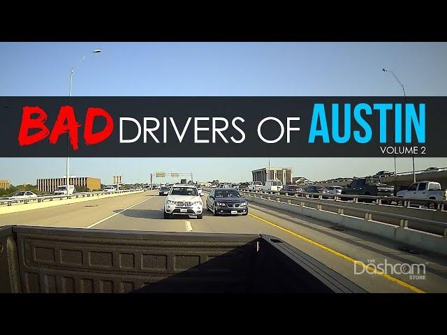 Bad Drivers of Austin, TX - Volume 2 | by The Dashcam Store™