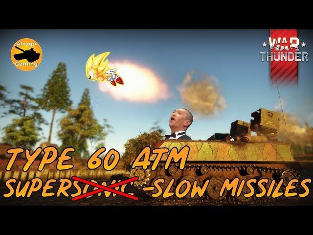 Supersonic Missiles...not quite :P  - War Thunder - Type 60 ATM Montage