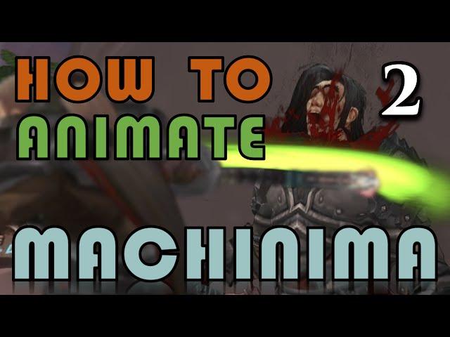 How to Make WoW Machinima: Tutorial on Animating - Part 2