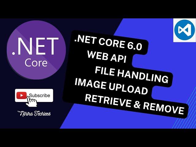 .NET Core6.0 Web API Image upload Retrieve & Remove | File handling in .NET Core Web API