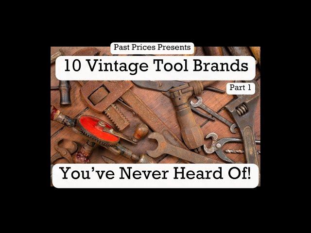 10 Forgotten Vintage Tool Brands You’ve Never Heard Of (And What They’re Worth Today!) Part 1