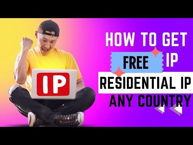 How to Get Free IP Address 2024  | Free Residential IP Any Country | Best Setup on Mobile