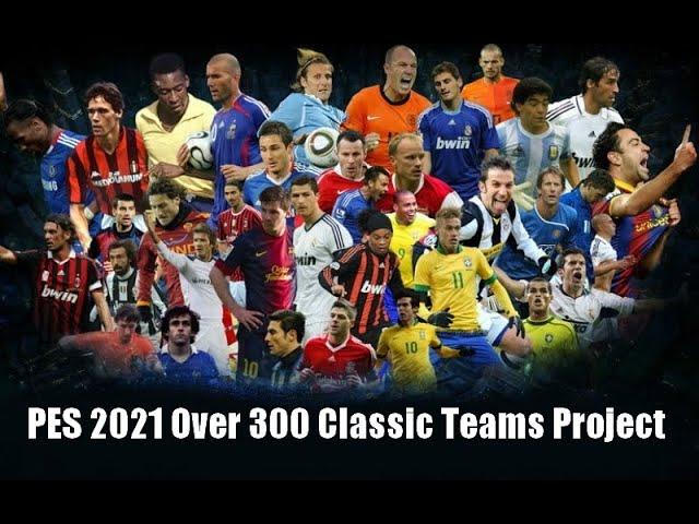 PES 2021 Over 300 Classic Teams Option File Project