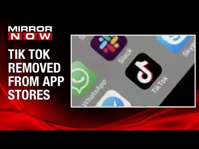 TikTok, video-sharing app removed from Google and Apple App stores