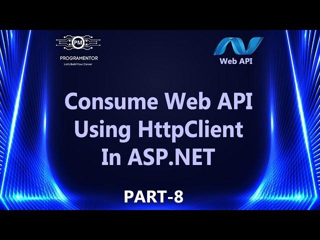 08 | How To Consume ASP.NET Web API In ASP.NET MVC | Web API | ASP.NET | ASP.NET MVC (Hindi/Urdu)