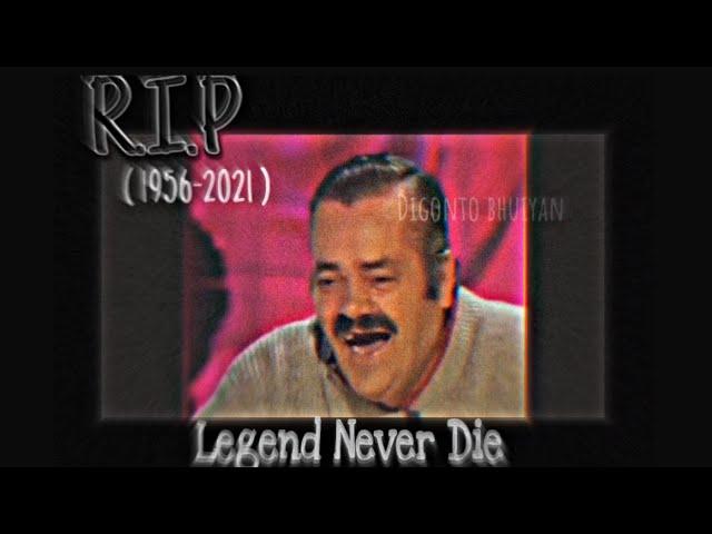 Juan Joya Borja.| El Risitas  |       [R.I.P]