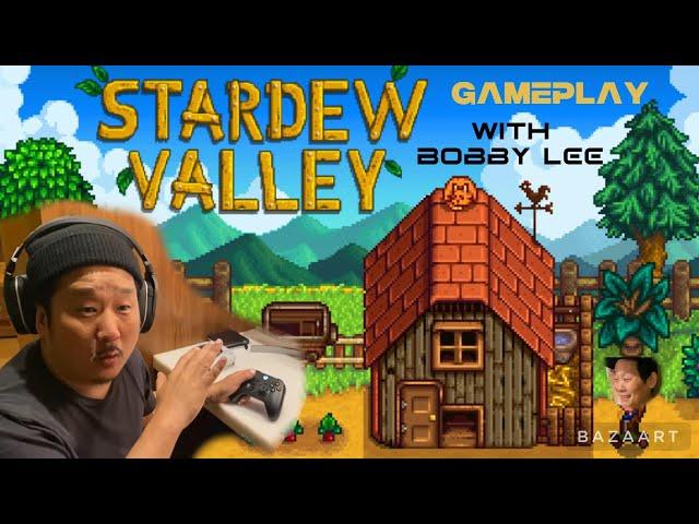 Bobby Lee on Stardew Valley(gameplay)