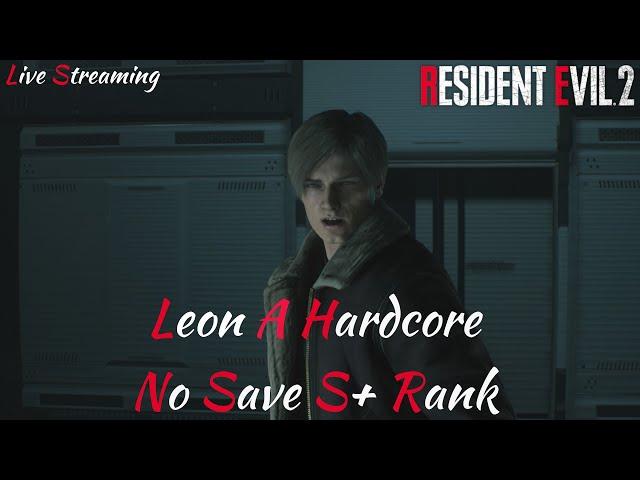 Resident Evil 2 Remake - Leon A Hardcore No Save S+ Rank