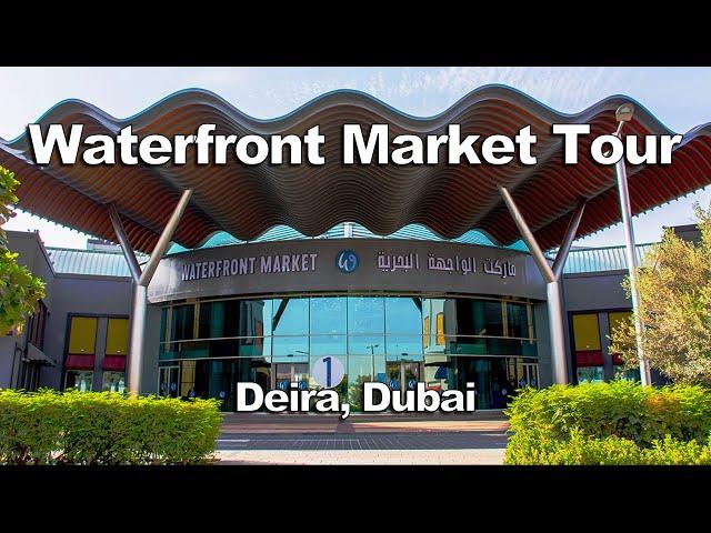 Waterfront Market Tour - Deira, Dubai