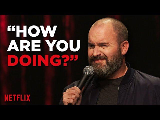 How Are You Doing? | Tom Segura Stand Up Comedy | "Ball Hog" on Netflix