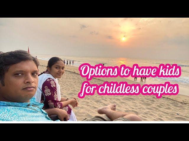 குழந்தை இல்லாதவர்கள் அப்பா அம்மா ஆக முடியும் | Options to have kids for childless couples