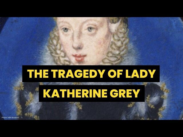 THE LIFE OF LADY KATHERINE GREY | Henry VIII’s niece | Lady Jane Grey’s sister | @HistoryCalling