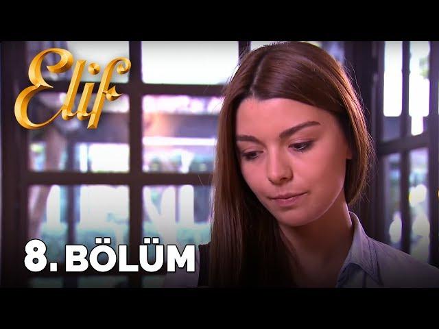 Elif - 8. Bölüm (HD)