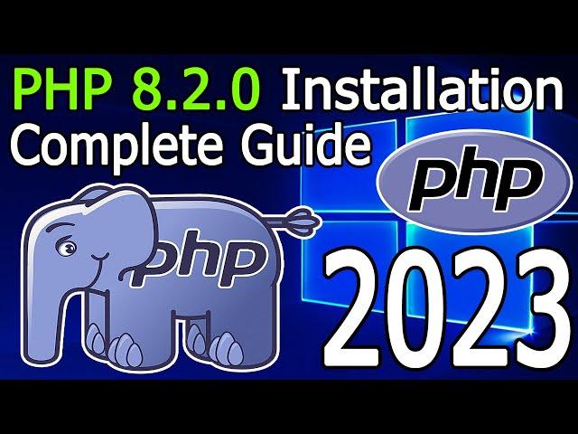 How to install PHP 8.2.0 on Windows 10/11 [2023 Update] Run your first PHP Program | Complete guide