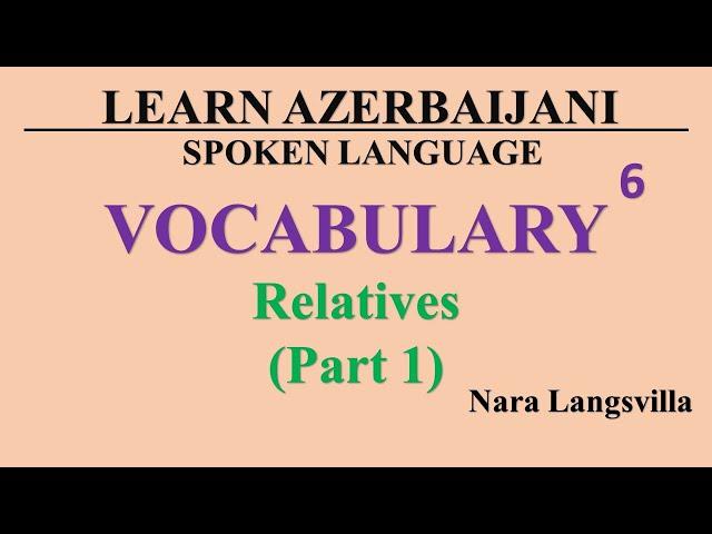 Learn Spoken Azerbaijani. Vocabulary: relatives| Azerbaijani Language basic phrases