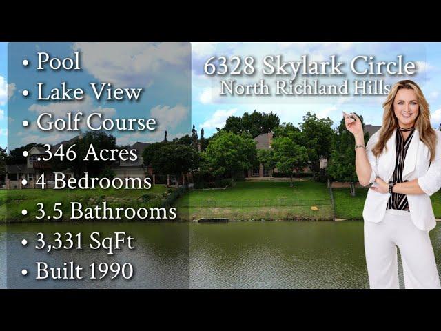 6328 Skylark Circle, North Richland Hills | Home For Sale | LAKE GOLF POOL