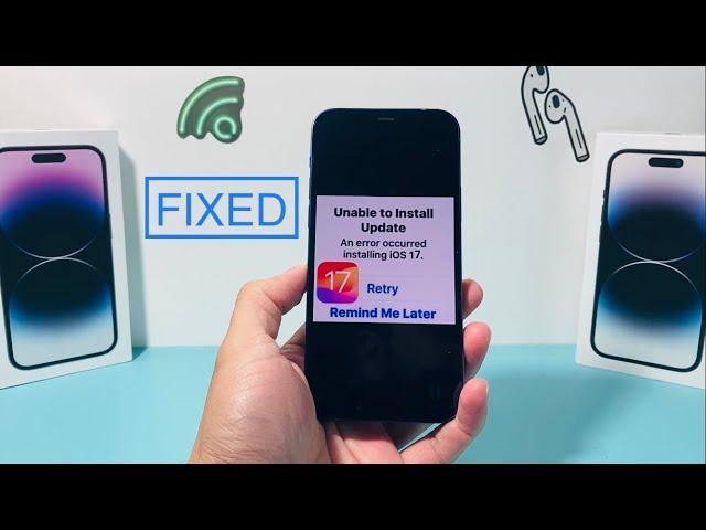 iOS 17 Unable to Install Update (FIXED)