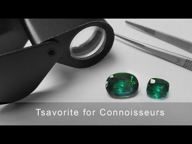 Tsavorite - What to look for in the Finest Grade of Tsavorite