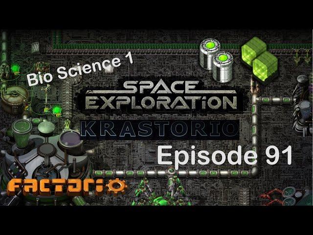 Biological Science Pack 1! | Factorio Space Exploration & Krastorio Playthrough | Episode 91