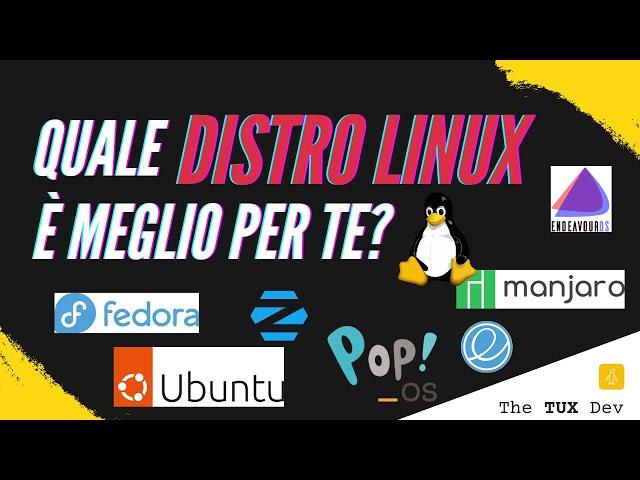 Qual è la DISTRO LINUX migliore per te? Come scegliere quella giusta?