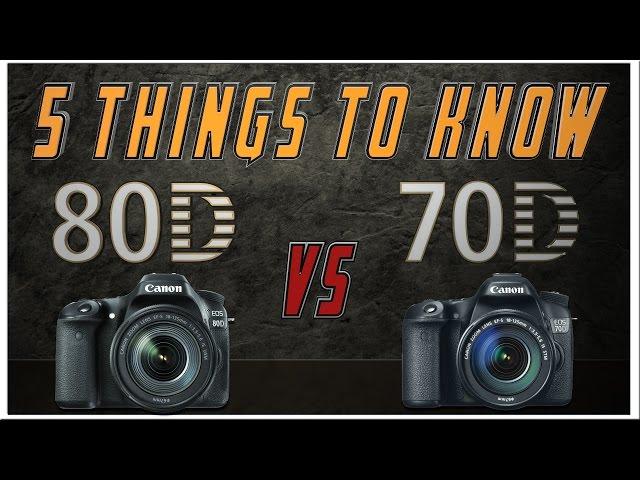 Canon 80D vs 70D Review Tutorial | 5 Things to Know | 70D vs 80D