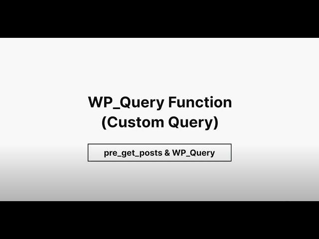 WP Query Function (Custom Query) - pre_get_posts & WP_Query