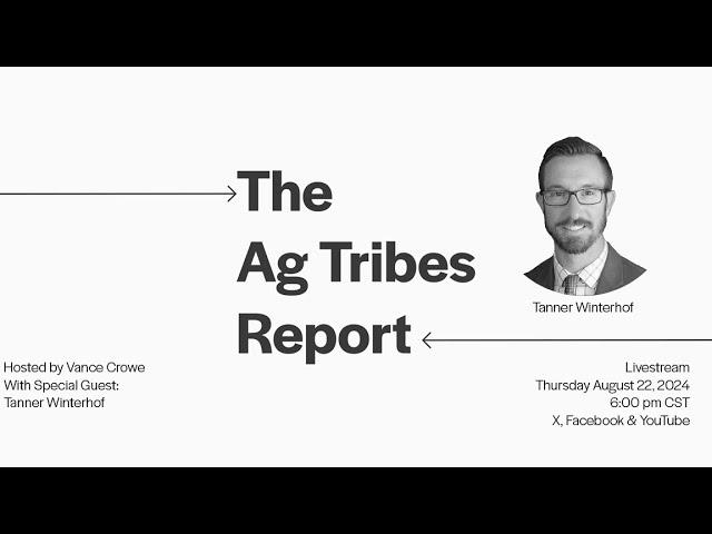 Ag Tribes Report: Tanner Winterhof Stepped Up Basis cut?, Canadian Rail Strike, Net Zero Ag ?