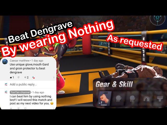 Boxing star : Beat Dengrave By wearing NOTHING!! | As Requested!! | TonTan channel