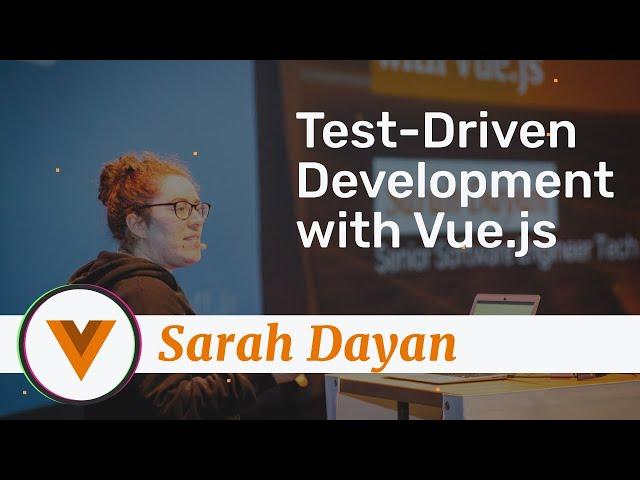 Sarah Dayan - Test-Driven Development with Vue.js - Vue.js Amsterdam 2020